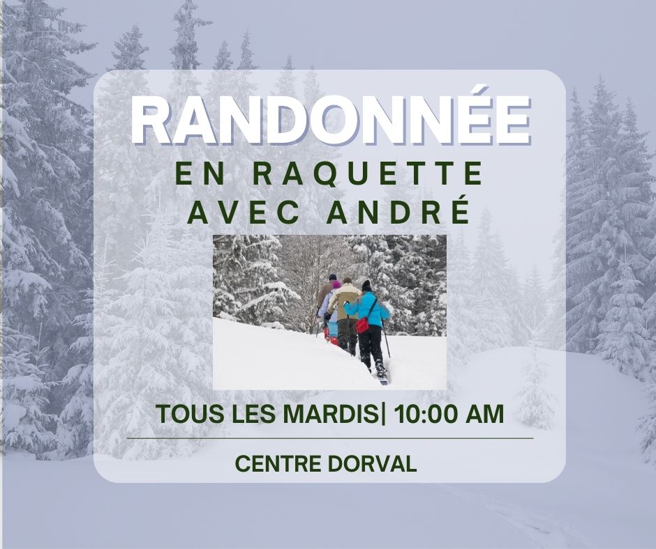 Randonnée en raquette avec André - Corporation du Parc d’une Rive à l’autre