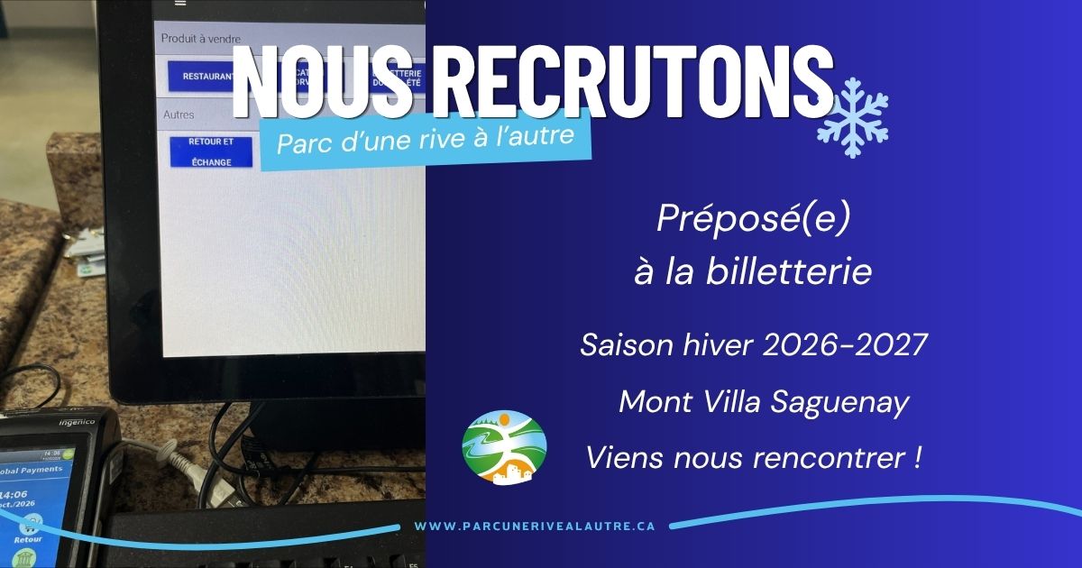 Préposé(e) à la billetterie - Corporation du Parc d’une Rive à l’autre
