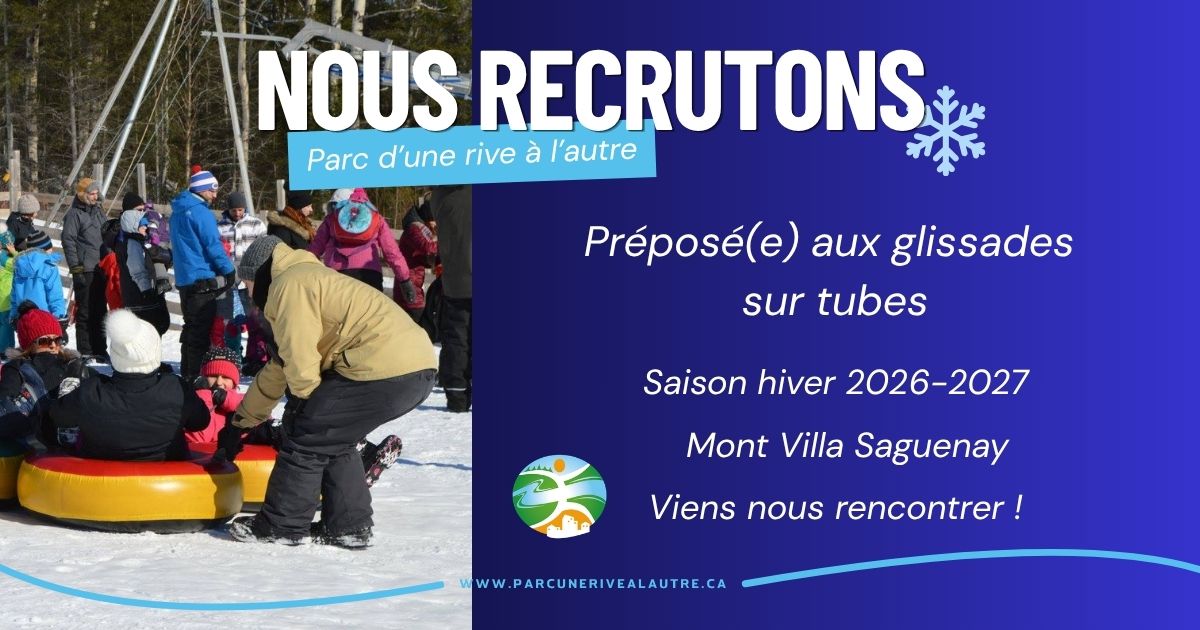 Préposé(e) aux glissades sur tubes - Corporation du Parc d’une Rive à l’autre